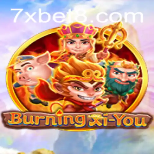 Discover the Exciting World of BurningXiYou: Your Gateway to Adventure in 7xbet