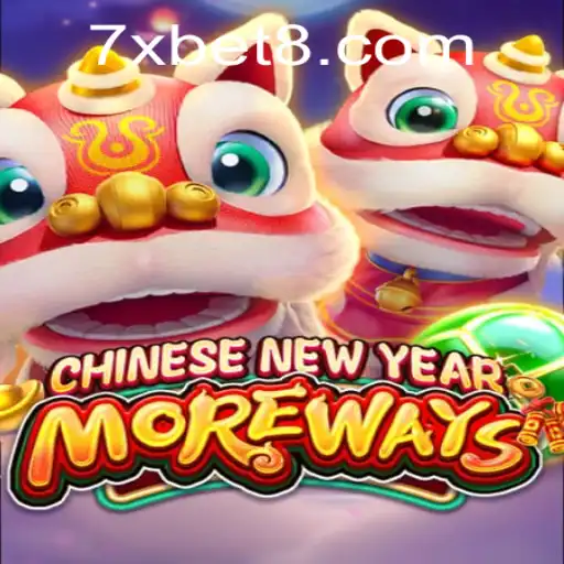 CHINESENEWYEARMOREWAYS: Dive into the Festive World of 7xbet Gaming